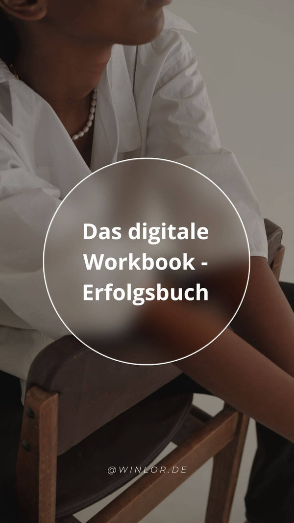 WINLOR - Workbook Instagram Tiktok digitales Erfolgsbuch: Auf dem Weg zum Traumbusiness Onlinekurs